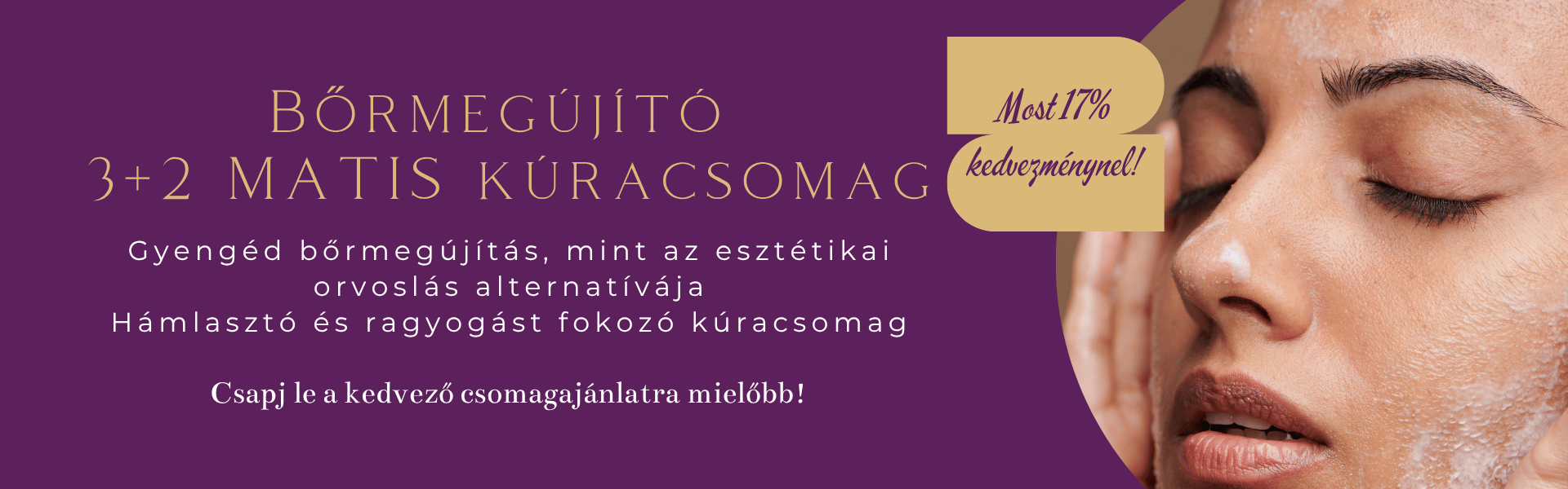 bőrmegújító 3+2 matis kúracsomag